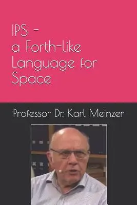 IPS - un limbaj de tip Forth pentru spațiu: Programarea la nivel înalt a sistemelor mici în spațiu - IPS - a Forth-like Language for Space: High Level Programming of Small Systems in Space