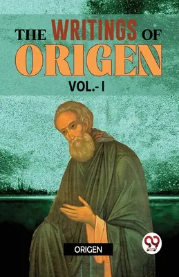 Scrierile lui Origen vol.-l - The Writings Of Origen vol.-l