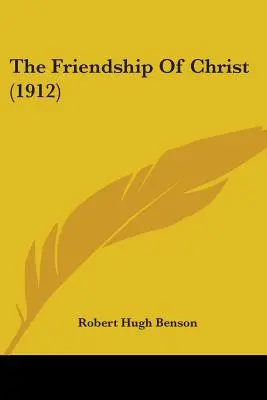 Prietenia lui Hristos (1912) - The Friendship Of Christ (1912)