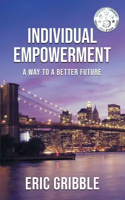 Responsabilizarea individuală: O cale către un viitor mai bun - Individual Empowerment: A Way to a Better Future