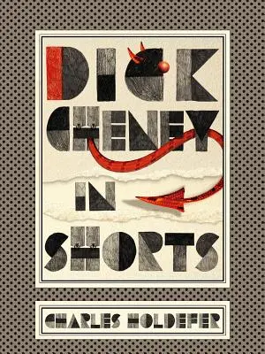 Dick Cheney în pantaloni scurți - Dick Cheney in Shorts