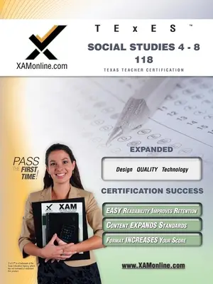 TExES Studii sociale 4-8 118 Ghid de studiu pentru pregătirea testului de certificare a profesorilor - TExES Social Studies 4-8 118 Teacher Certification Test Prep Study Guide