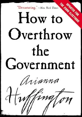 Cum să răsturnăm guvernul - How to Overthrow the Government