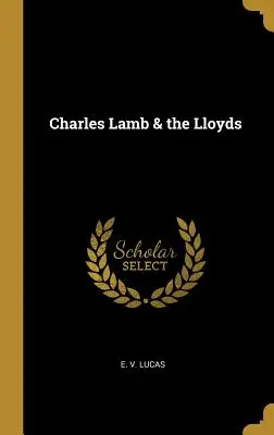Charles Lamb și familia Lloyds - Charles Lamb & the Lloyds