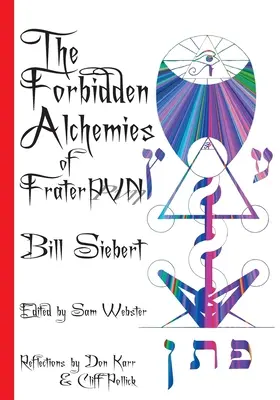 Alchimiile interzise ale lui Frater PVN - The Forbidden Alchemies of Frater PVN