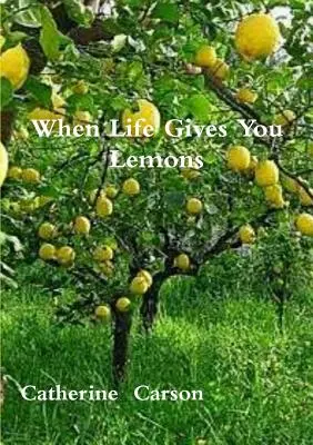 Când viața îți dă lămâi - When Life Gives You Lemons