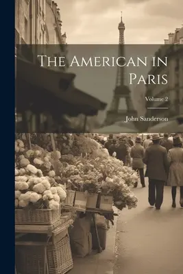 The American in Paris; Volumul 2 - The American in Paris; Volume 2