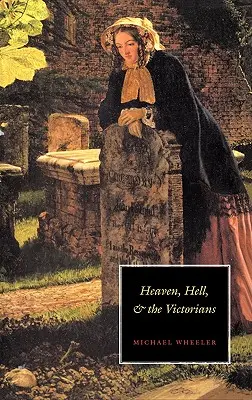 Raiul, iadul și epoca victoriană - Heaven, Hell and the Victorian