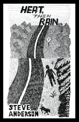 Căldură, apoi ploaie - Heat, Then Rain