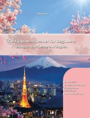 Primul cititor de japoneză pentru începători: Bilingv pentru vorbitori de engleză începător elementar (A1 A2) - First Japanese Reader for Beginners: Bilingual for Speakers of English Beginner Elementary (A1 A2)