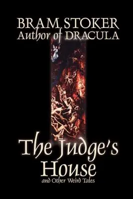 The Judge's House and Other Weird Tales by Bram Stoker, Ficțiune, Literatură, Groază, Povestiri - The Judge's House and Other Weird Tales by Bram Stoker, Fiction, Literary, Horror, Short Stories