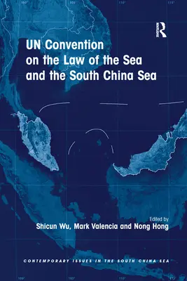 Convenția ONU privind dreptul mării și Marea Chinei de Sud - UN Convention on the Law of the Sea and the South China Sea
