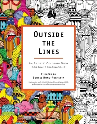 În afara liniilor: O carte de colorat a artiștilor pentru imaginații uriașe - Outside the Lines: An Artists' Coloring Book for Giant Imaginations