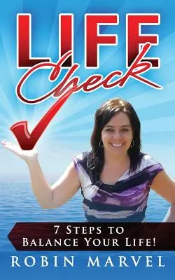 Life Check: 7 pași pentru a-ți echilibra viața! - Life Check: 7 Steps to Balance Your Life!