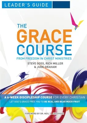 The Grace Course Ghidul conducătorului - The Grace Course Leader's Guide
