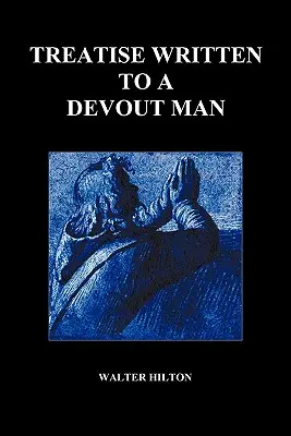 Treatise Written to a Devout Man (Tratat scris unui om devotat) (Paperback) - Treatise Written to a Devout Man (Paperback)