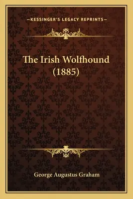 Wolfhound irlandez (1885) - The Irish Wolfhound (1885)