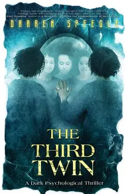 Cel de-al treilea geamăn: Un thriller psihologic întunecat - The Third Twin: A Dark Psychological Thriller