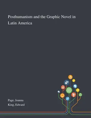 Postumanismul și romanul grafic în America Latină - Posthumanism and the Graphic Novel in Latin America