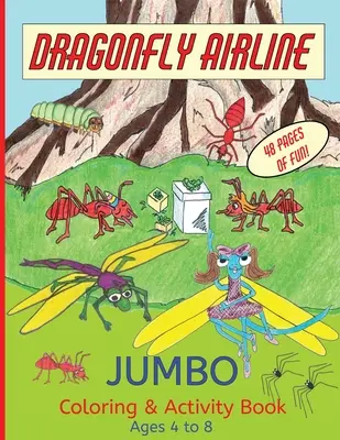 Cartea de colorat și de activități Dragonfly Airline - de la 4 la 8 ani - Dragonfly Airline Coloring and Activity Book - Ages 4 to 8