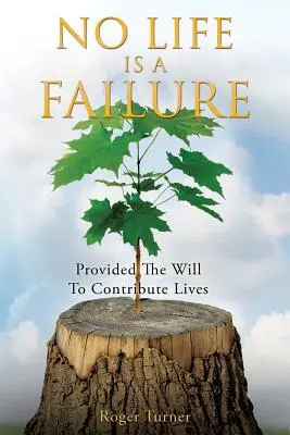 Nici o viață nu este un eșec - No Life Is a Failure