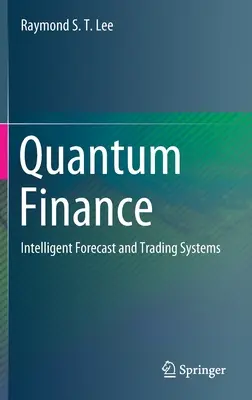 Finanțe cuantice: Previziuni inteligente și sisteme de tranzacționare - Quantum Finance: Intelligent Forecast and Trading Systems