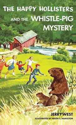 The Happy Hollisters și misterul Whistle-Pig: Ediție specială HARDCOVER - The Happy Hollisters and the Whistle-Pig Mystery: HARDCOVER Special Edition