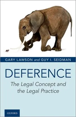 Deference: Conceptul juridic și practica juridică - Deference: The Legal Concept and the Legal Practice