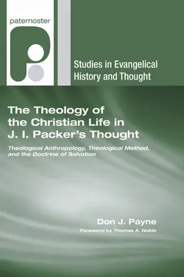 Teologia vieții creștine în gândirea lui J.I. Packer - The Theology of the Christian Life in J.I. Packer's Thought