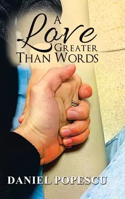 O dragoste mai mare decât cuvintele - A Love Greater Than Words