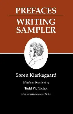 Scrierile lui Kierkegaard, IX, volumul 9: Prefețe: Mostră de scriere - Kierkegaard's Writings, IX, Volume 9: Prefaces: Writing Sampler