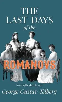 Ultimele zile ale Romanovilor - The Last Days of the Romanovs