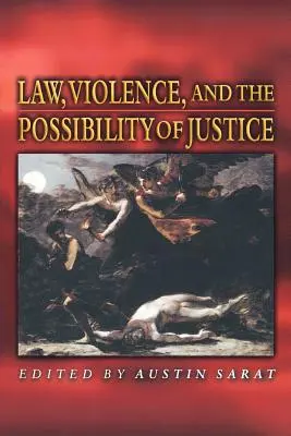 Legea, violența și posibilitatea justiției - Law, Violence, and the Possibility of Justice