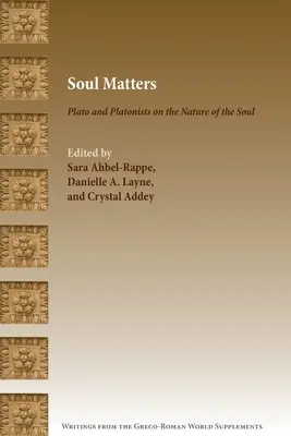 Problemele sufletului: Platon și platonicienii despre natura sufletului - Soul Matters: Plato and Platonists on the Nature of the Soul