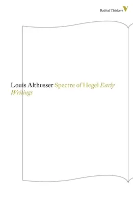 Spectrul lui Hegel: Scrieri timpurii - The Spectre Of Hegel: Early Writings