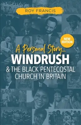 Windrush și biserica penticostală de culoare din Marea Britanie - Windrush and the Black Pentecostal Church in Britain