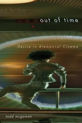 În afara timpului: Dorința în cinematografia atemporală - Out of Time: Desire in Atemporal Cinema
