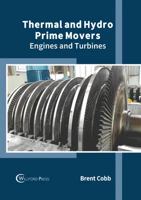 Motorizări termice și hidraulice: Motoare și turbine - Thermal and Hydro Prime Movers: Engines and Turbines