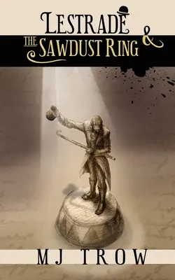 Lestrade și inelul de rumeguș - Lestrade and the Sawdust Ring