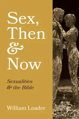 Sexul, atunci și acum - Sex, Then and Now