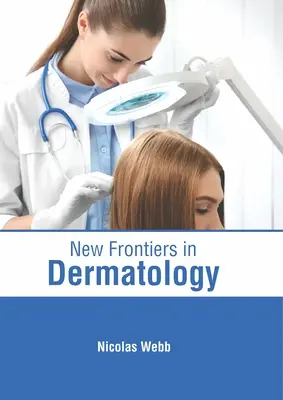 Noi frontiere în dermatologie - New Frontiers in Dermatology