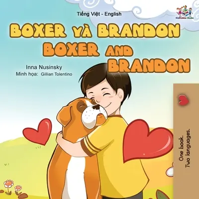 Boxer și Brandon (carte bilingvă engleză vietnameză pentru copii) - Boxer and Brandon (Vietnamese English Bilingual Book for Kids)