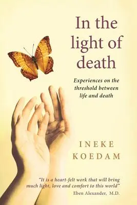 În lumina morții: Experiențe pe pragul dintre viață și moarte - In the Light of Death: Experiences on the threshold between life and death
