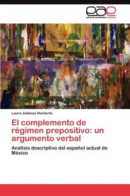 El complemento de rgimen prepozitivo: un argumento verbal - El complemento de rgimen prepositivo: un argumento verbal