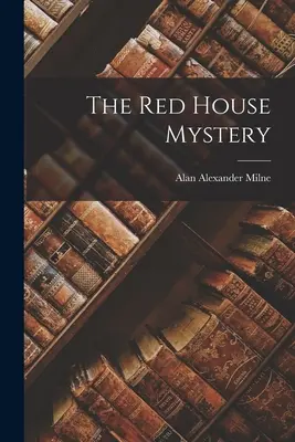 Misterul Casei Roșii - The Red House Mystery