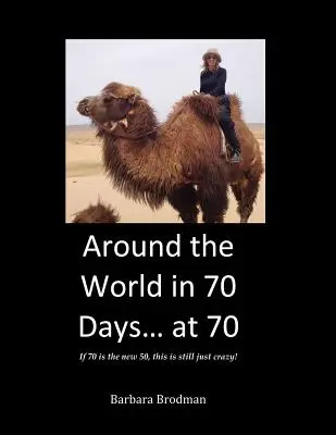 În jurul lumii în 70 de zile... la 70 de ani - Around the World in 70 Days... at 70