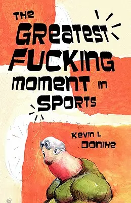 Cel mai grozav moment din sport - The Greatest Fucking Moment In Sports