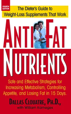 Nutrienți anti-grăsime: Strategii sigure și eficiente pentru creșterea metabolismului, controlul apetitului și pierderea grăsimii în 15 zile - Anti-Fat Nutrients: Safe and Effective Strategies for Increasing Metabolism, Controlling Appetite, and Losing Fat in 15 Days