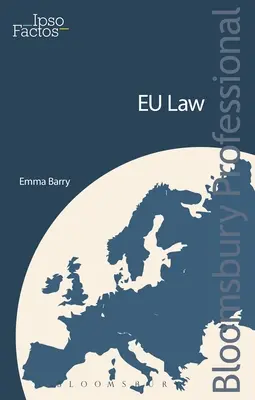 IPSO Factos: Legislația UE - Un ghid practic - IPSO Factos: EU Law - A Practical Guide