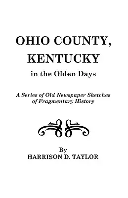 Comitatul Ohio, Kentucky, în zilele de demult - Ohio County, Kentucky, in the Olden Days